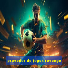 provedor de jogos revenge